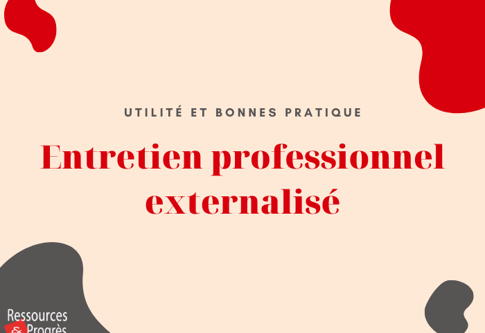 Entretien professionnel externalisé